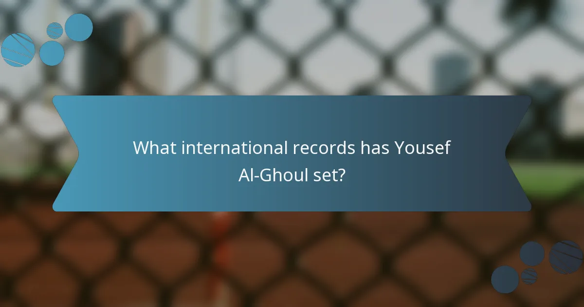 What international records has Yousef Al-Ghoul set?