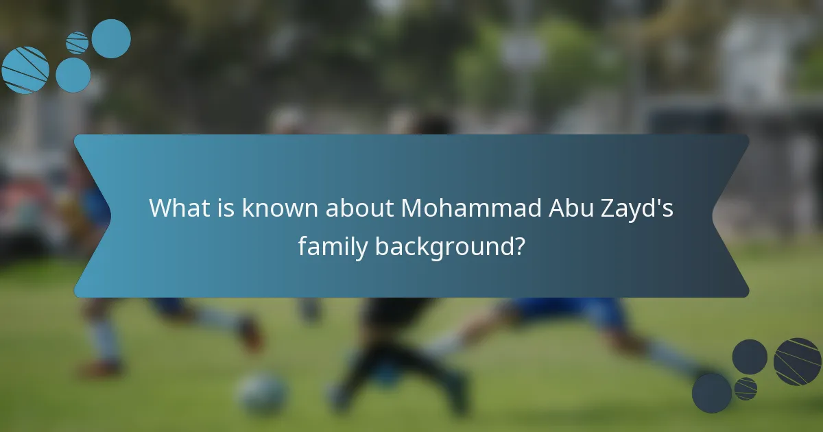 What is known about Mohammad Abu Zayd's family background?