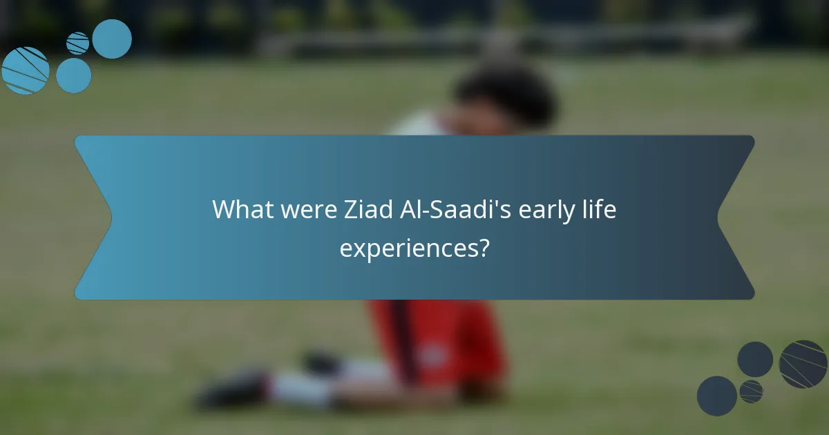 What were Ziad Al-Saadi's early life experiences?